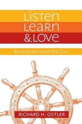 Listen, Learn, and Love: Building the Good Ship Zion