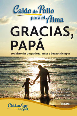 Caldo de pollo para el alma. (Caldo de Pollo para el Alma / Chicken Soup for the Soul) (Spanish Edition)