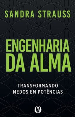 Engenharia da Alma (Portuguese Edition)