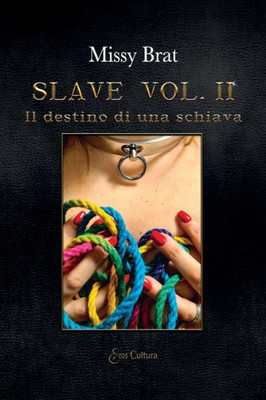 Slave vol. II: Il destino di una schiava (Italian Edition)