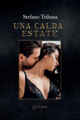 Una calda estate: volume I (Italian Edition)