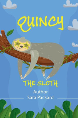 Quincy the Sloth: Book 1