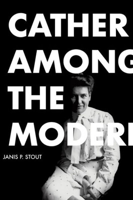 Cather Among the Moderns