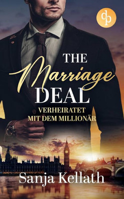 The Marriage Deal: Verheiratet mit dem Millionär (German Edition)