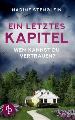 Ein letztes Kapitel: Wem kannst du vertrauen? (German Edition)