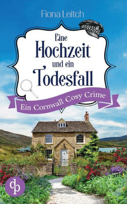 Eine Hochzeit und ein Todesfall: Ein Cornwall Cosy Crime (German Edition)