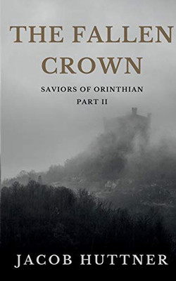The Fallen Crown (Saviors of Orinthian)