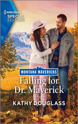 Falling for Dr. Maverick (Montana Mavericks: Lassoing Love, 4)