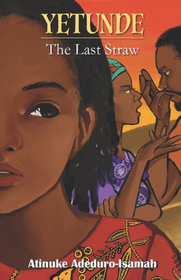 YETUNDE: The Last Straw