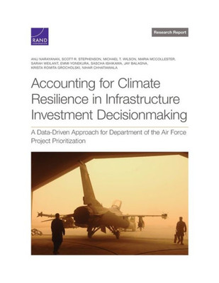 Accounting for Climate Resilience in Infrastructure Investment Decisionmaking: A Data-Driven Approach for Department of the Air Force Project Prioritization