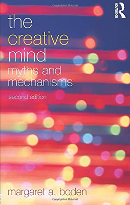 The Creative Mind: Myths and Mechanisms