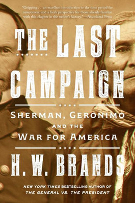 The Last Campaign: Sherman, Geronimo and the War for America (Vintage Books)