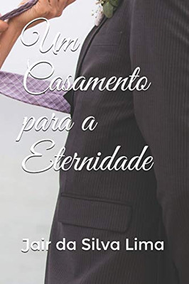 Um Casamento para a Eternidade (Portuguese Edition)
