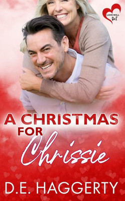 A Christmas for Chrissie: a later in life Christmas romantic comedy (Love Will Out)