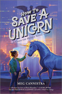 How to Save a Unicorn (A Giada the Healer Novel, 2)