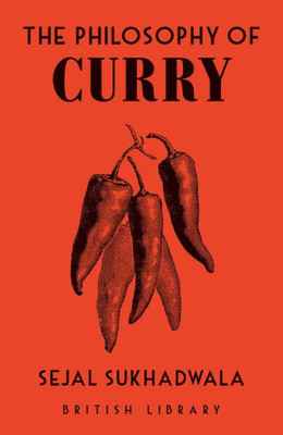 The Philosophy of Curry (British Library Philosophy of series)
