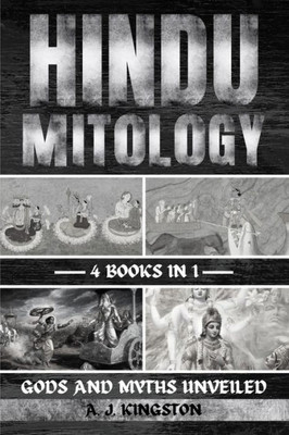 Hindu Mythology: Gods And Myths Unveiled