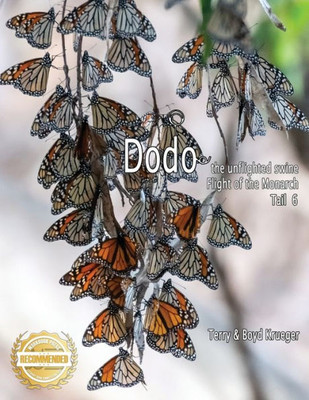 Dodo the unflighted swine: Flight of the Monarchs Tail 6