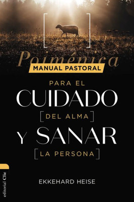 Manual pastoral para cuidar el alma y sanar la persona: PoimEnica (Spanish Edition)