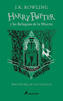 Harry Potter y las reliquias de la muerte (20 Aniv. Slytherin) / Harry Potter and Deathly Hallow (Slytherin) (Spanish Edition)