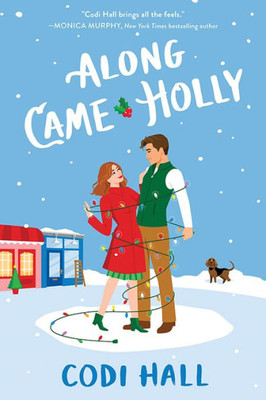 Along Came Holly (Mistletoe Romance, 3)