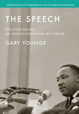 The Speech: The Story Behind Dr. Martin Luther King Jr.'s Dream (Updated Edition)