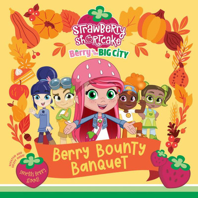Berry Bounty Banquet (Strawberry Shortcake)