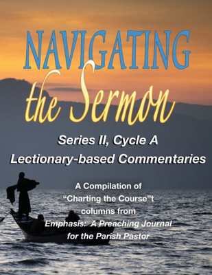 Navigating the Sermon: Series II, Cycle A