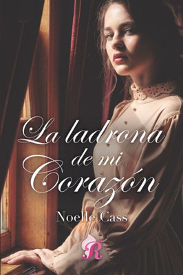 La ladrona de mi corazón (Spanish Edition)
