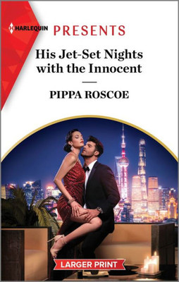 His Jet-Set Nights with the Innocent (Harlequin Presents, 4142)