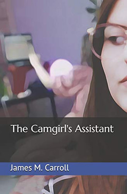 The Camgirl's Assistant