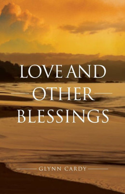 Love and other Blessings