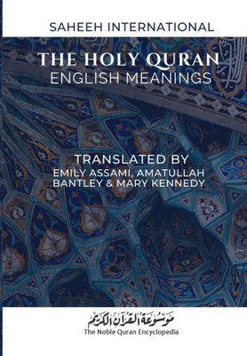 The Holy Quran - English Meanings: Saheeh International