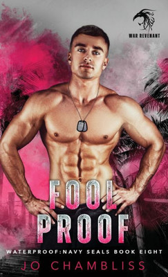 Foolproof: a Military Romance Thriller (Waterproof Navy Seals)