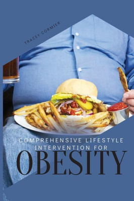 Comprehensive Lifestyle Intervention for Obesity