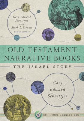 Old Testament Narrative Books: The Israel Story (Scripture Connections)