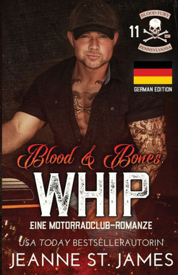 Blood & Bones: Whip: Eine Motorradclub-Romanze (Blood-Fury-MC-Serie) (German Edition)