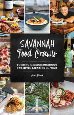 Savannah Food Crawls: Touring the Neighborhoods One Bite and Libation at a Time