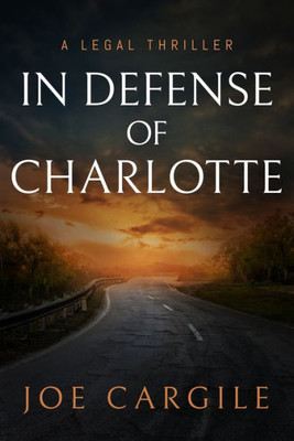 In Defense of Charlotte (Blake County Legal Thrillers, 2)