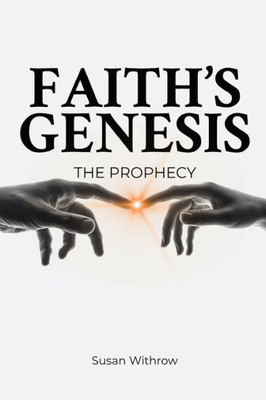 Faith's Genesis: (The Prophecy) Book 1