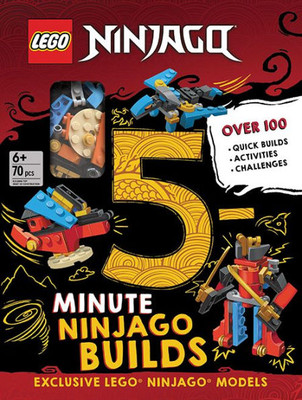 LEGO(R) Ninjago(R) 5-Minute Builds: 100+ Quick Model Build Ideas, Basic Brick Kit, and Awesome Activities to Inspire Imagination and Creativity!