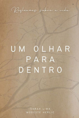 Um Olhar Para Dentro: Reflexões sobre a vida (Portuguese Edition)