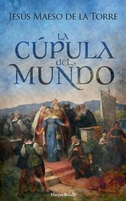 La cúpula del mundo (Spanish Edition)