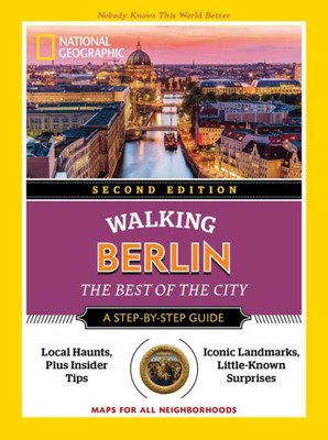 National Geographic Walking Berlin, 2nd Edition (National Geographic Walking Guide)