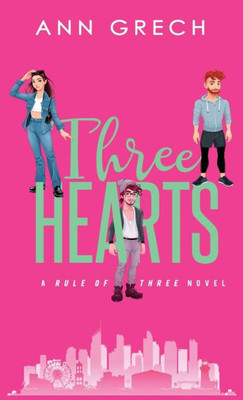 Three Hearts: An MMF Bisexual Menage Romance Novel (Rule of Three)
