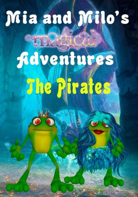 Mia and Milo's Magical Adventures - The Pirates