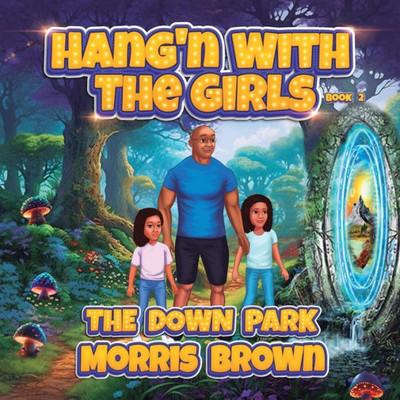 Hang'n with the Girls: The Down Park - Book 2 (Stand Alone Book Series - Hang'n with the Girls)