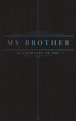 25 Chapters Of You: My Brother (0114)