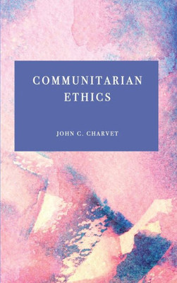 Communitarian Ethics