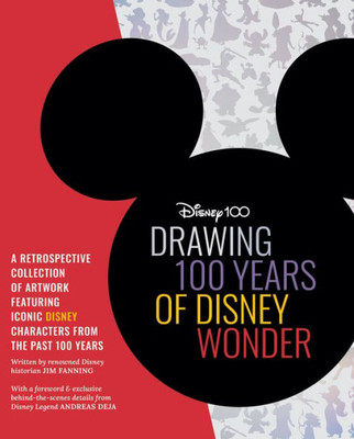 Drawing 100 Years of Disney Wonder: A retrospective collection of artwork featuring iconic Disney characters from the past 100 years (Licensed Learn to Draw)